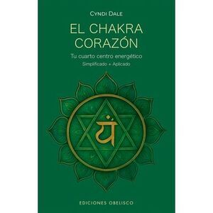 Chakra Corazón, El -- Cyndi Dale